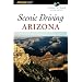 Scenic Driving Arizona (Falcon Guide)