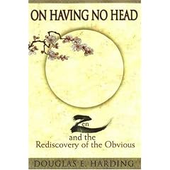 On Having No Head: Zen and the Rediscovery of the Obvious