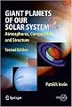 Giant Planets of Our Solar System (Atmospheres, Composition, and Structure) (Hardcover)