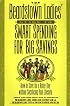 The Beardstown Ladies' Guide to Smart Spending for Big Savings: How to Save for a Rainy Day Without Sacrificing Your Lifestyle