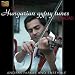 Best of Hungarian Gypsy Tunes: Czaedas