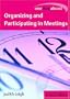 One Step Ahead: Organizing and Participating in Meetings