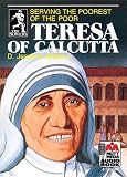 Teresa of Calcutta: Serving the Poorest of the Poor (Sowers) by D. Jeanene Watson (2012-06-01)