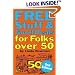 Free Stuff & Good Deals for Folks over 50 (Free Stuff & Good Deals series)