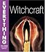 Witchcraft (Everything You Need to Know About...)