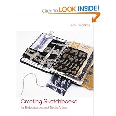 Creating Sketchbooks for Embroiderers and Textile Artists: Exploring the Embroiderers' Sketchbook