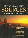 French Canadian Sources: A Guide for Genealogists