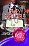 The Butler Did It (026384515X) by Michaels, Kasey