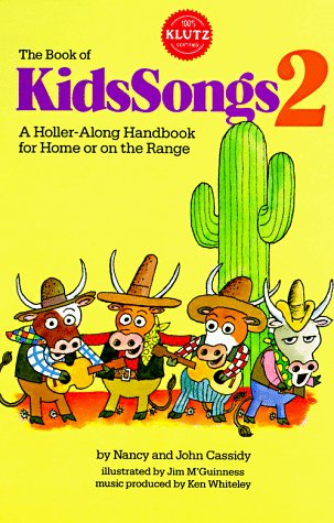 Books: The Book of Kids Songs 2. A Holler Along Handbook for Home or on the Range