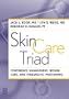 Skin Care Triad: Therapeutic Positioning, Continence Managment, and Wound Care