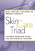Books : Skin Care Triad: Therapeutic Positioning, Continence Managment, and Wound Care