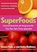 Superfoods: Fourteen Foods That Will Change Your Life