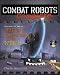 Combat Robots Complete: Everything You Need to Build, Compete and Win (TAB Electronics Technical Library)