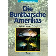 Die Buntbarsche Amerikas 2. Apistogramma und Co.