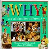 Why are all families different? : questions children ask about families