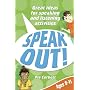 Speak Out! Ages 9-11: Great Ideas for Speaking and Listening Activities (Speak Out)