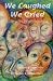 Book We Laughed, We Cried: Life With Fibromyalgia
