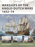 Warships of the Anglo-Dutch Wars 1652-74 (New Vanguard)
