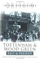 Tottenham and Wood Green Past and Present (Past & Present)