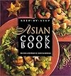 Step-By-Step Asian Cookbook: Recipes (Step-By-Step Cooking Series)
