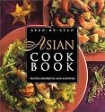 Step-By-Step Asian Cookbook: Recipes (Step-By-Step Cooking Series)