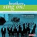 Brothers Sing On! Classics for Men's Chorus