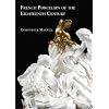 French Porcelain of the 18th Century in the Victoria & Albert Museum
