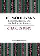 The Moldovans: Romania, Russia, and the Politics of Culture (Studies of Nationalities)