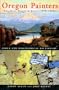 Oregon Painters: The First Hundred Years (1859-1959): Index and Biographical Dictionary