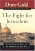 The Fight for Jerusalem: Radical Islam, the West, and the Future of the Holy City