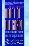 HEART OF THE GOSPEL: Meditations on Christ and the Christian Life