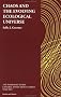 Chaos and the Evolving Ecological Universe (World Futures General Evolution Studies)