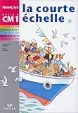 La courte echelle CM1 - manuel de l\'eleve