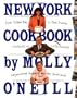 New York Cookbook: From Pelham Bay to Park Avenue, Firehouses to Four-Star Restaurants, Neighborhood Gourmets and the Great Chefs