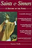 Saints and Sinners: A History of the Popes Eamon Duffy