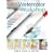 Watercolor Workshop (Practical Art)