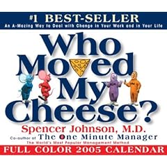 Who Moved My Cheese: Day-to-Day Calendar 2005 (Day to Day Calendar)
