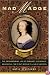 Mad Madge: The Extraordinary Life of Margaret, Duchess of Newcastle, the First Woman to Live by Her Pen