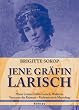 Jene Gr�fin Larisch: Marie Louise Gr�fin Larisch-Wallersee. Vertraute der Kaiserin - Verfemte nach Mayerling