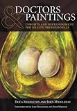 Doctors and Paintings: Insights and Replenishment for Health Professionals Doctors and Paintings: Insights and Replenishment for Health Professionals