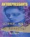Search : Antidepressants: Science, Magic, or Marketing?