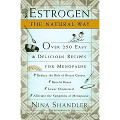 Estrogen: The Natural Way: Over 250 Easy and Delicious Recipes for Menopause