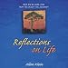 Reflections on Life: Why We're Here and How to Enjoy the Journey
