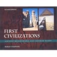 First Civilizations: Ancient Mesopotamia and Ancient Egypt by  Robert Chadwick