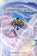 Ramtha. Das Manifestieren: Ein Handbuch f�r Meister