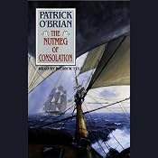 The Nutmeg of Consolation: Aubrey/Maturin Series, Book 14 | Patrick O'Brian