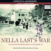 Nella Last's War: The Second World War Diaries of 'Housewife 49' | [Nella Last]