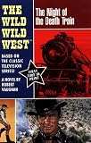  : Wild, Wild West: The Night of the Death Train (Wild, Wild West)