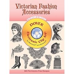Victorian Fashion Accessories CD-ROM and Book (Dover Electronic Clip Art)