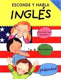 Esconde y Habla Inglés: Hide & Speak English for Spanish Speakers (Hide & Speak)